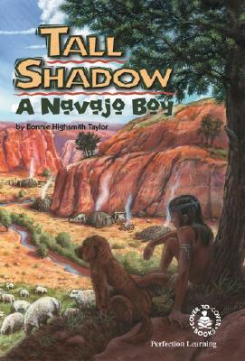 Tall Shadow, a Navajo Boy by Bonnie Highsmith Taylor