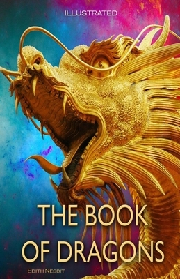 The Book of Dragons Illustrated by E. Nesbit