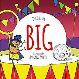 Big: a Little Story about Respect and Self-Esteem by Ingo Blum