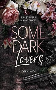 Some Dark Lovers by B. B. Stiffers, Briana B. Sinners