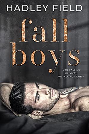 Fall Boys by Hadley Field