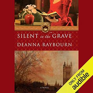 Silent in the Grave by Deanna Raybourn