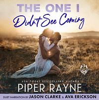 The One I Didn't See Coming by Piper Rayne