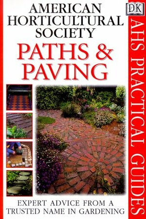 American Horticultural Society Practical Guides: Paths And Paving by Geoff Stebbings