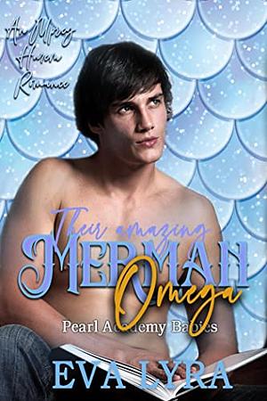 Their Amazing Merman Omega: an Mpreg Harem Romance by Eva Lyra