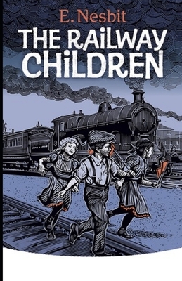 The Railway Children Illustrated by E. Nesbit