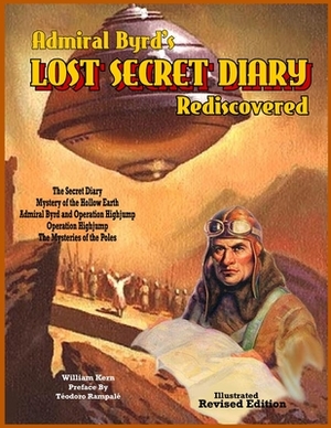 Admiral Byrd's Lost Secret Diary Rediscovered by William Kern