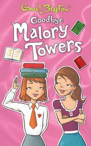 Goodbye Malory Towers by Enid Blyton, Pamela Cox