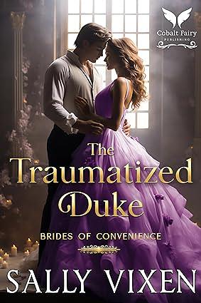 The Traumatized Duke by Sally Vixen