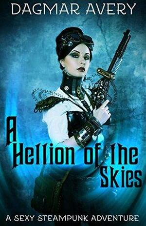 A Hellion of the Skies by Dagmar Avery, Stella Price