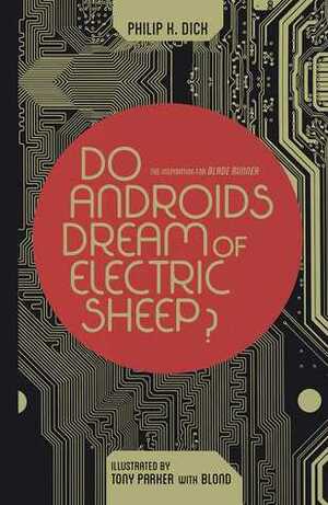 Do Androids Dream of Electric Sheep? Omnibus by Philip K. Dick, Tony Parker, Blond