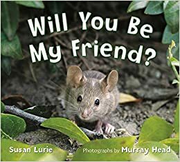 Will You Be My Friend? by Susan Lurie, Murray Head