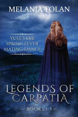 Legends of Carpatia: A collection of Magical Tales by Melania Tolan