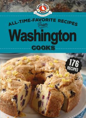 All-Time-Favorite Recipes from Washington Cooks by Gooseberry Patch