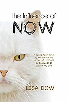 The Influence of Now by Lisa Dow