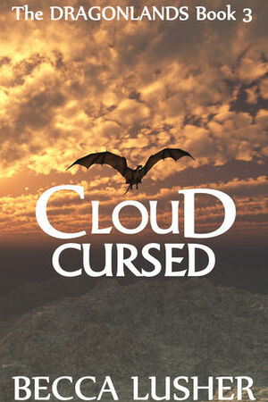 Cloud Cursed (Dragonlands #3) by Becca Lusher