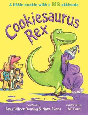 Cookiesaurus Rex by Nate Evans, Amy Fellner Dominy