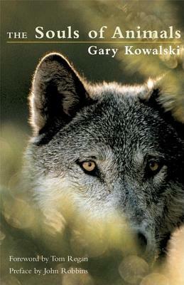 The Souls of Animals by Gary Kowalski