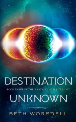 Destination Unknown: YA Version by Beth Worsdell
