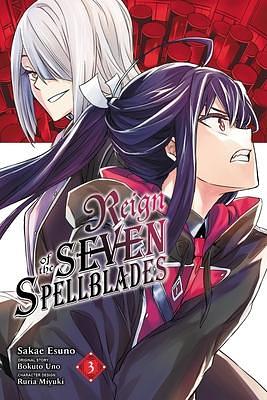 Reign of the Seven Spellblades (Manga), Vol. 3 by Bokuto Uno, Sakae Esuno, Ruria Miyuki