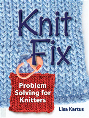 Knit Fix by Lisa Kartus