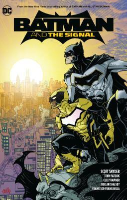 Batman & the Signal by Scott Snyder, Tony Patrick