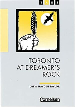 Toronto At Dreamer's Rock by Albert-Reiner Glaap, Drew Hayden Taylor