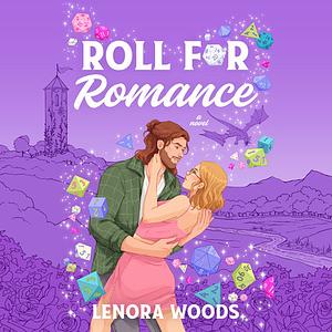 Roll For Romance by Lenora Woods