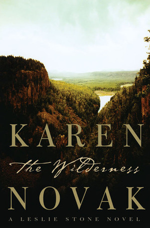 The Wilderness: A Leslie Stone Novel by Karen Novak