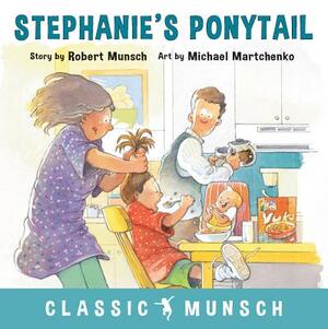 Stephanie's Ponytail by Robert Munsch