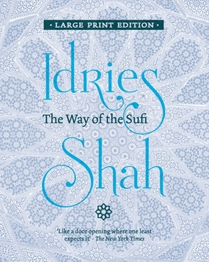 The Way of the Sufi by Idries Shah