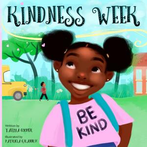 Kindness Week by Tahiya Cooper