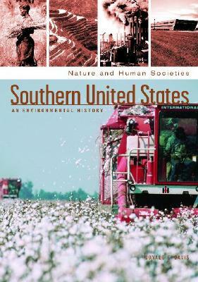 Southern United States: An Environmental History by Donald Edward Davis