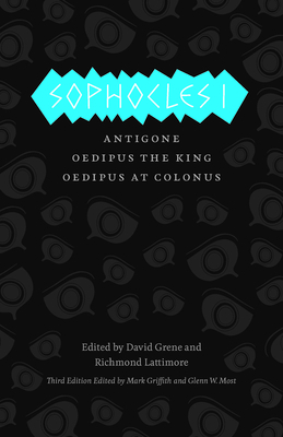 Sophocles I: Antigone/Oedipus the King/Oedipus at Colonus by Sophocles