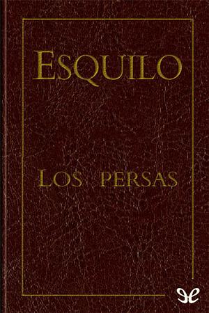 Los Persas by Aeschylus