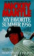 My Favorite Summer 1956 by Mickey Mantle