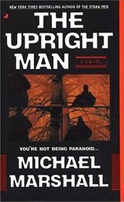 The Upright Man by Michael Marshall