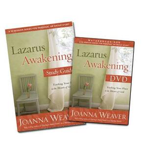 Lazarus Awakening: Finding Your Place in the Heart of God by Joanna Weaver