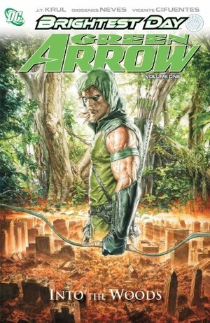 Green Arrow, Vol. 1: Into the Woods by J.T. Krul
