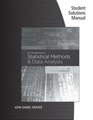 Student Solutions Manual for Ott/Longnecker's an Introduction to Statistical Methods and Data Analysis, 7th by Micheal T. Longnecker, R. Lyman Ott