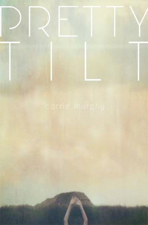 Pretty Tilt by Carrie Murphy