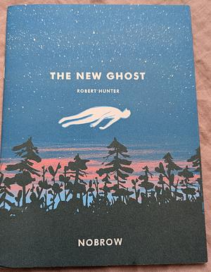 The New Ghost by Robert Hunter