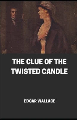 The Clue of the Twisted Candle Illustrated by Edgar Wallace