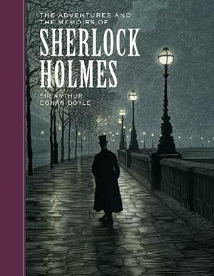 The Adventures and the Memoirs of Sherlock Holmes by Arthur Conan Doyle