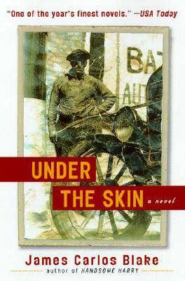 Under the Skin by James Carlos Blake