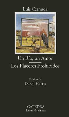 Un Rio, un Amor, Los Placeres Prohibidos by Luis Cernuda