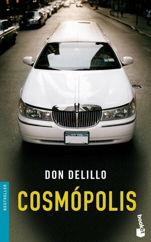 Cosm?polis by Don DeLillo