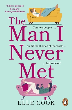 The Man I Never Met by Elle Cook