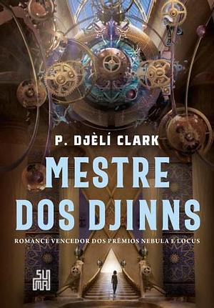Mestre dos Djinns by P. Djèlí Clark, Solaine Chioro