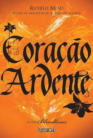 Coração Ardente by Guilherme Miranda, Richelle Mead
